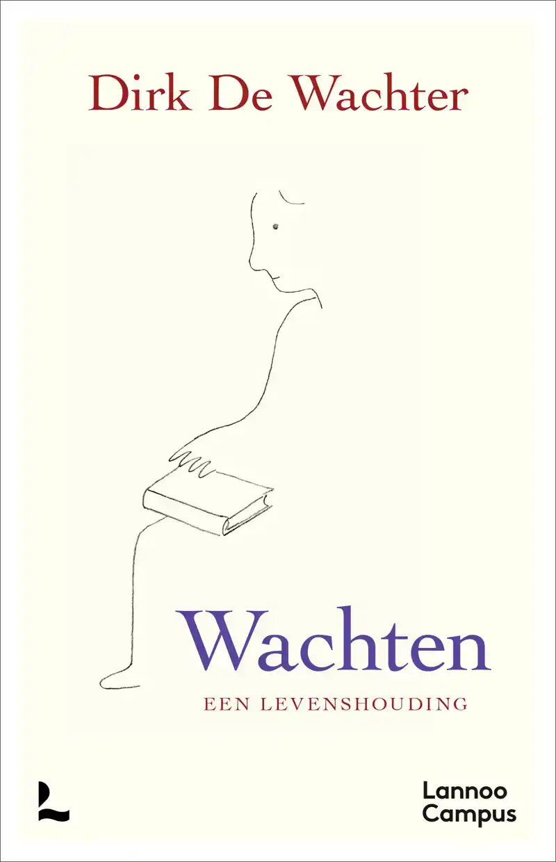WACHTEN, EEN LEVENSHOUDING