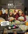 KNIT. SLEEP. REPEAT