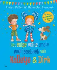 HET ENIGE ECHTE GROTE VOORLEESBOEK VAN KOLLETJE & DIRK