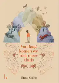 VANDAAG KOMEN WE NIET MEER THUIS