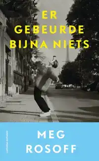 ER GEBEURDE BIJNA NIETS