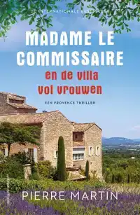 MADAME LE COMMISSAIRE EN DE VILLA VOL VROUWEN