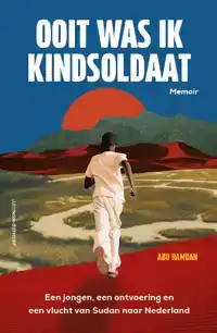 OOIT WAS IK KINDSOLDAAT