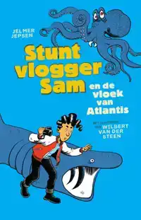 STUNTVLOGGER SAM EN DE VLOEK VAN ATLANTIS