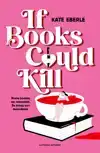 IF BOOKS COULD KILL