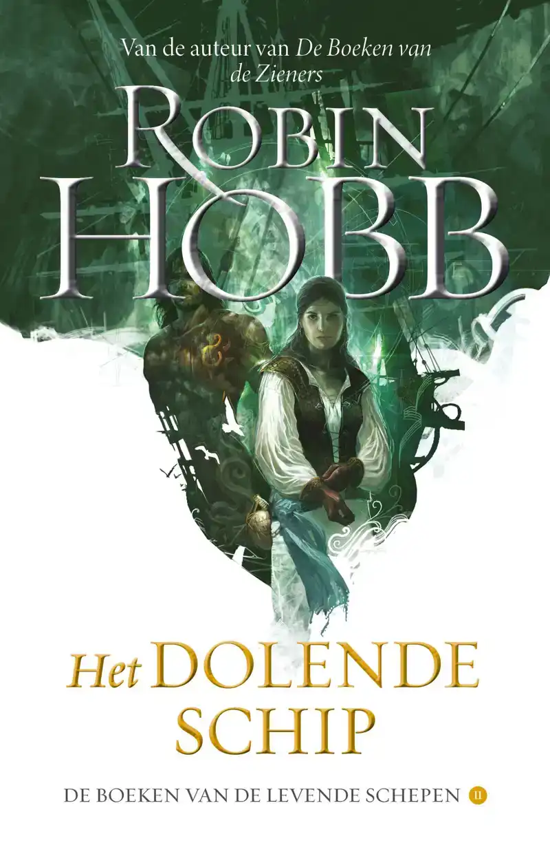 DE BOEKEN VAN DE LEVENDE SCHEPEN 2 - HET DOLENDE SCHIP