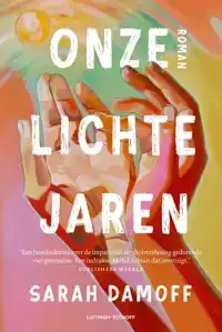 ONZE LICHTE JAREN