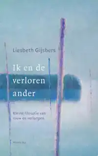 IK EN DE VERLOREN ANDER