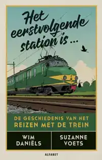 HET EERSTVOLGENDE STATION IS...