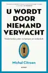 U WORDT DOOR NIEMAND VERWACHT