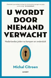 U WORDT DOOR NIEMAND VERWACHT