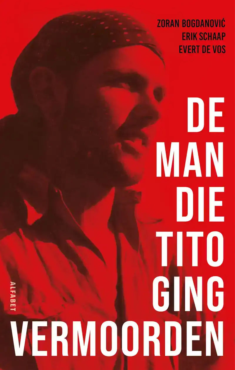 DE MAN DIE TITO GING VERMOORDEN