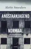 ANGSTAANJAGEND NORMAAL