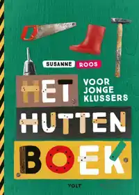 HET HUTTENBOEK VOOR JONGE KLUSSERS