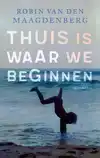 THUIS IS WAAR WE BEGINNEN