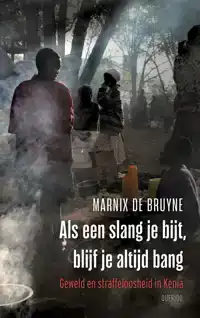 ALS EEN SLANG JE BIJT, BLIJF JE ALTIJD BANG