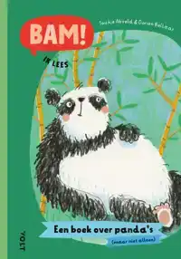 BAM! IK LEES: EEN BOEK OVER PANDA'S (MAAR NIET ALLEEN)