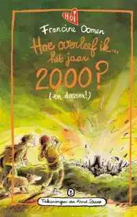 HOE OVERLEEF IK HET JAAR 2000? (EN DAARNA!)