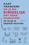 GA JE NU EINDELIJK DAT BOEK SCHRIJVEN!