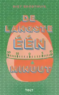 DE LANGSTE EEN MINUUT