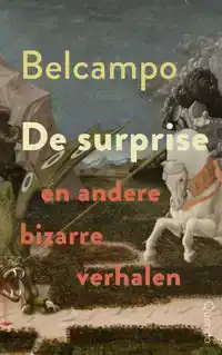 DE SURPRISE EN ANDERE BIZARRE VERHALEN