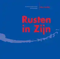 RUSTEN IN ZIJN
