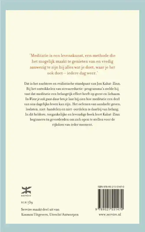 WAAR JE OOK GAAT, DAAR BEN JE