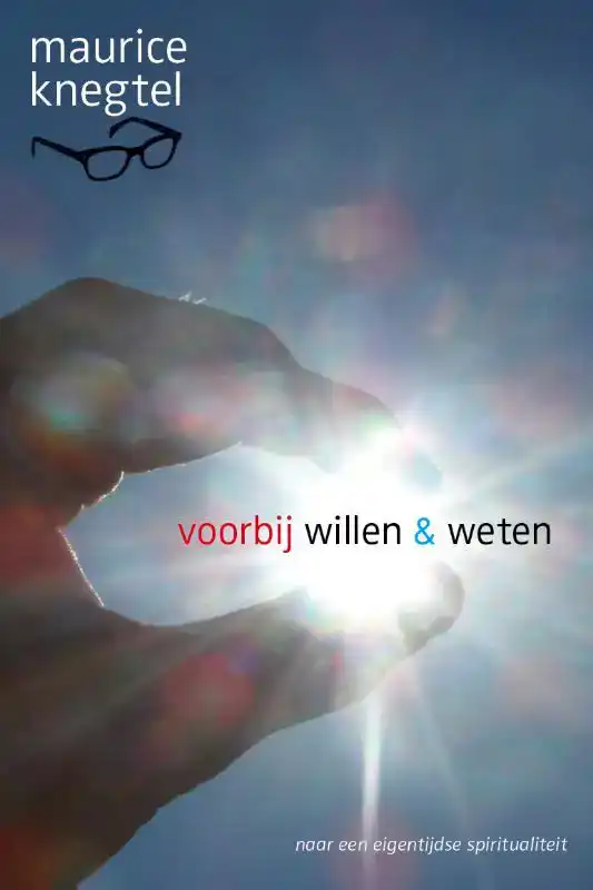 VOORBIJ WILLEN EN WETEN