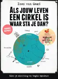 ALS JOUW LEVEN EEN CIRKEL IS, WAAR STA JE DAN?