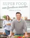 SUPER FOOD VOOR FAMILIE EN VRIENDEN