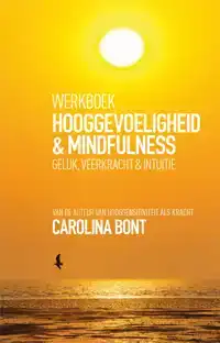 WERKBOEK HOOGGEVOELIGHEID & MINDFULNESS