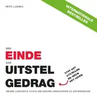 EEN EINDE AAN UITSTELGEDRAG