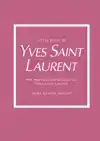 LITTLE BOOK OF YVES SAINT LAURENT