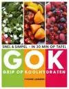 GRIP OP KOOLHYDRATEN - SNEL & SIMPEL, IN 30 MINUTEN OP TAFEL