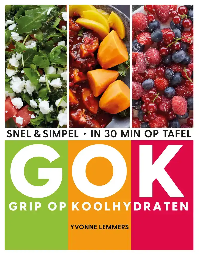 GRIP OP KOOLHYDRATEN - SNEL & SIMPEL, IN 30 MINUTEN OP TAFEL