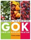 GRIP OP KOOLHYDRATEN - SNEL & SIMPEL, IN 30 MINUTEN OP TAFEL