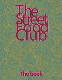 THE STREETFOOD CLUB - THE BOOK