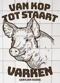 VAN KOP TOT STAART: VARKEN