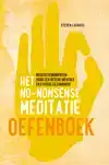 HET NO-NONSENSE MEDITATIE OEFENBOEK