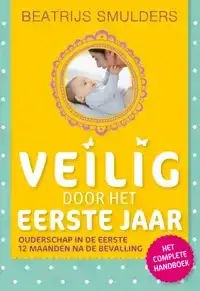 VEILIG DOOR HET EERSTE JAAR