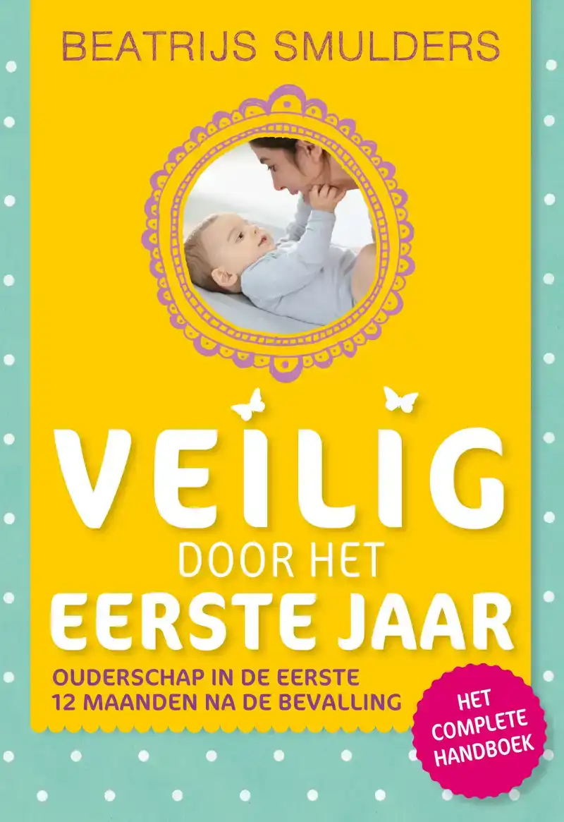 VEILIG DOOR HET EERSTE JAAR