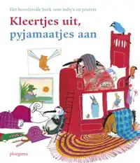 KLEERTJES UIT, PYJAMAATJES AAN