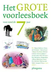 HET GROTE VOORLEESBOEK VOOR ROND DE 7 JAAR