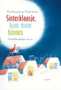 SINTERKLAASJE, KOM MAAR BINNEN
