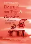 DE STRIJD OM TROJE & ODYSSEUS