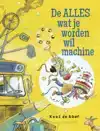 DE ALLES WAT JE WORDEN WIL MACHINE