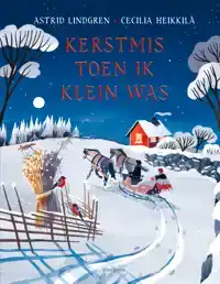 KERSTMIS TOEN IK KLEIN WAS