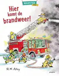 HIER KOMT DE BRANDWEER!