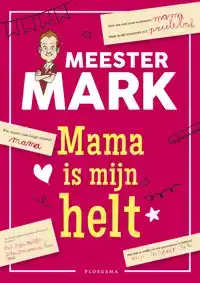 MAMA IS MIJN HELT