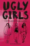 UGLY GIRLS